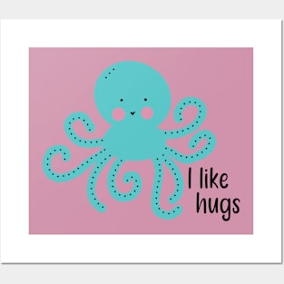 Octopus cutie - I like hugs. Posters and Art